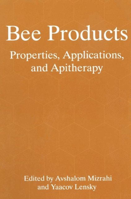 Yaacov Lensky, Avshalom Mizrahi - Bee Products, E-bok