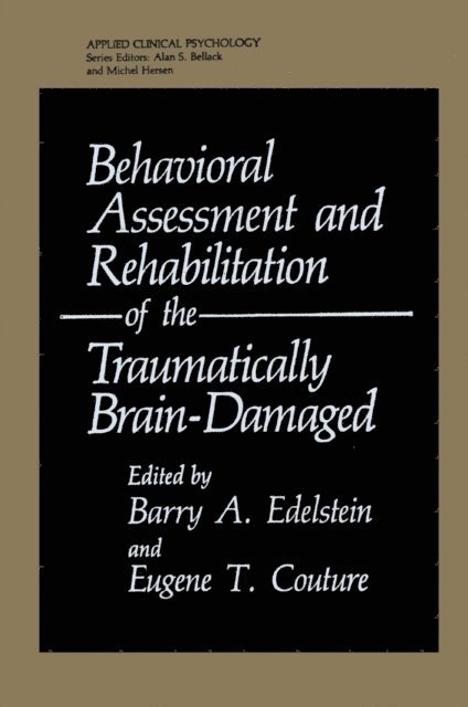 Eugene T. Couture, Barry A. Edelstein - Behavioral Assessment and Rehabilitation of the Traumatically Brain-Damaged, E-bok