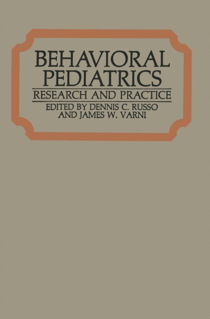 Dennis C. Russo - Behavioral Pediatrics, E-bok