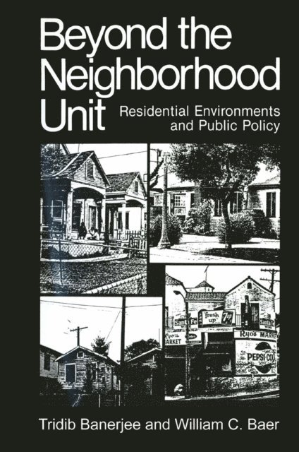 William C. Baer, Tridib Banerjee - Beyond the Neighborhood Unit, E-bok