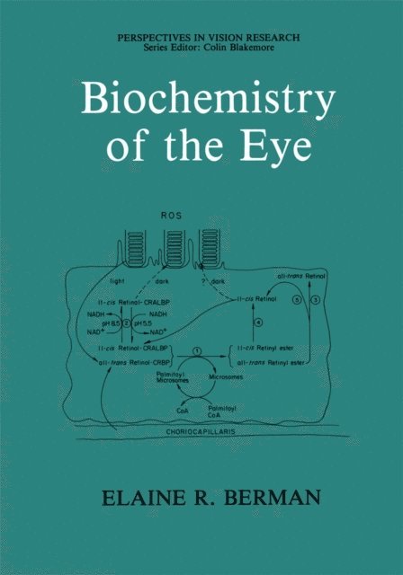 Elaine R. Berman - Biochemistry of the Eye, E-bok