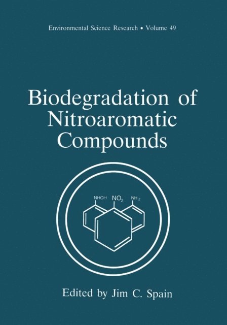 Jim C. Spain - Biodegradation of Nitroaromatic Compounds, E-bok
