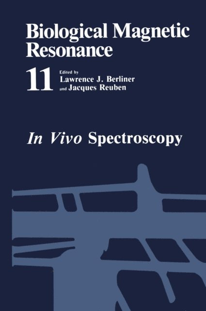 Jacques Reuben, Lawrence J. Berliner - In Vivo Spectroscopy, E-bok