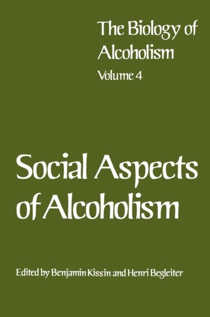 Henri Begleiter, Benjamin Kissin - Social Aspects of Alcoholism, E-bok