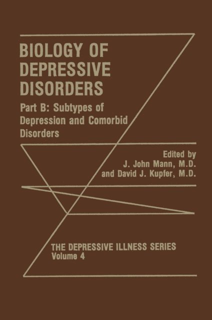 David J. Kupfer, J. John Mann - Biology of Depressive Disorders. Part B, E-bok
