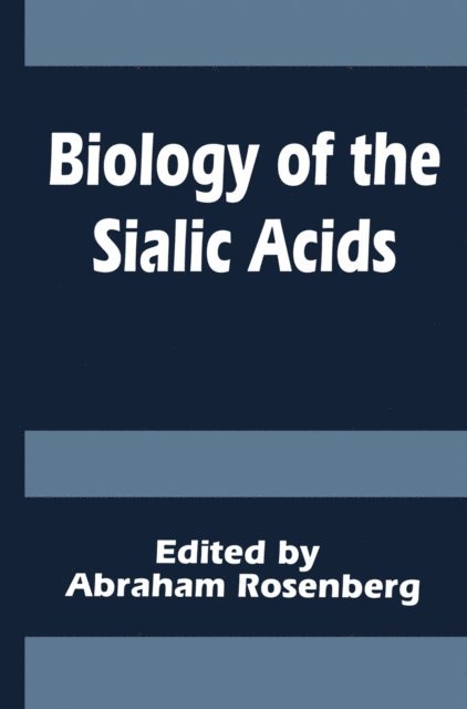 A. Rosenberg - Biology of the Sialic Acids, E-bok. Tillgänglighet: Lägg i varukorg