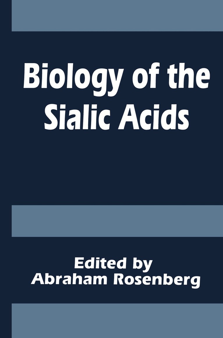 A. Rosenberg - Biology of the Sialic Acids, Häftad. Tillgänglighet: Lägg i varukorg