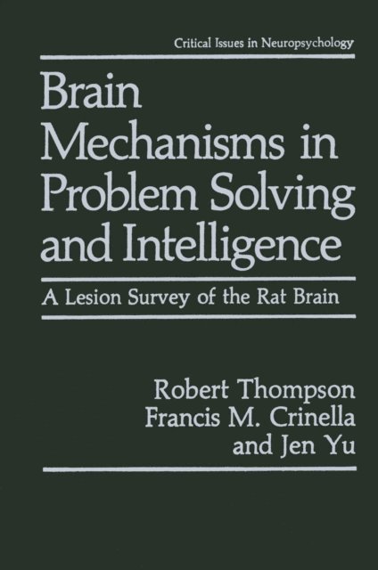 Jen Yu, Francis M. Crinella, Robert Thompson - Brain Mechanisms in Problem Solving and Intelligence, E-bok