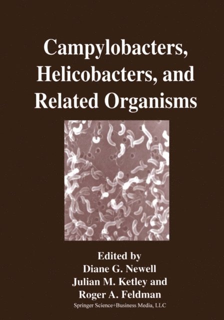 Roger A. Feldman, Julian M. Ketley, Diane G. Newell - Campylobacters, Helicobacters, and Related Organisms, E-bok