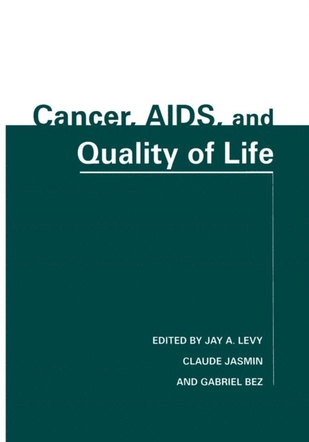 Gabriel Bez, Claude Jasmin, Jay A. Levy - Cancer, AIDS, and Quality of Life, E-bok