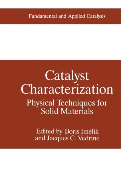 Jacques C. Vedrine, Boris Imelik - Catalyst Characterization, E-bok