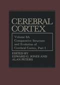 Comparative Structure and Evolution of Cerebral Cortex, Part I