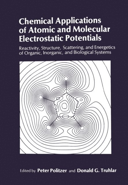 Donald G. Truhlar, Peter Politzer - Chemical Applications of Atomic and Molecular Electrostatic Potentials, E-bok