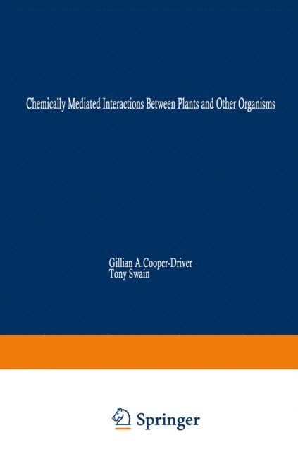 Eric E. Conn, Tony Swain, Gillian A. Cooper-Driver - Chemically Mediated Interactions between Plants and Other Organisms, E-bok
