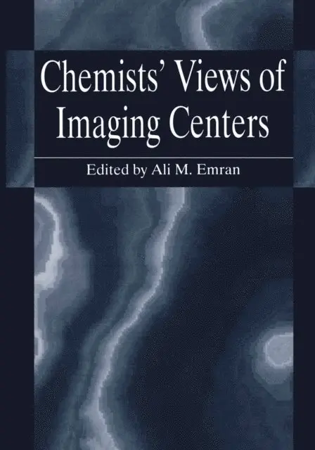 Ali M. Emran - Chemists' Views of Imaging Centers, E-bok. Tillgänglighet: Lägg i varukorg