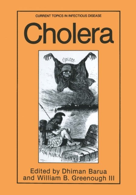 William B. Greenough III, Dhiman Barua - Cholera, E-bok