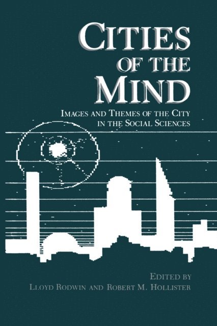 Robert M. Hollister, Lloyd Rodwin - Cities of the Mind, E-bok