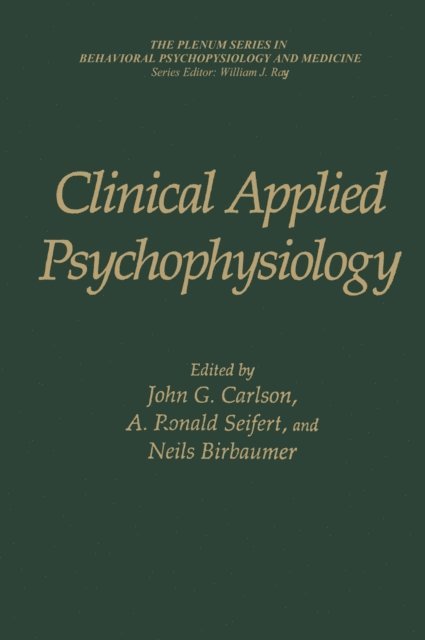 Niels Birbaumer, A. Ronald Seifert, John G. Carlson - Clinical Applied Psychophysiology, E-bok