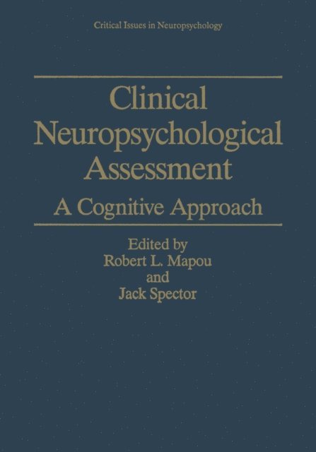 Jack Spector, Robert L. Mapou - Clinical Neuropsychological Assessment, E-bok