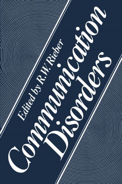 R. W. Rieber - Communication Disorders, E-bok