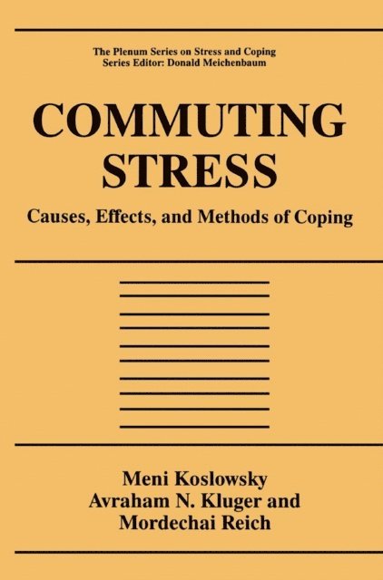 Mordechai Reich, Avraham N. Kluger, Meni Koslowsky - Commuting Stress, E-bok