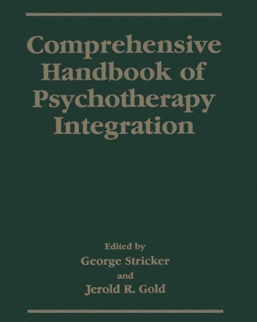 Jerold R. Gold, George Stricker - Comprehensive Handbook of Psychotherapy Integration, E-bok