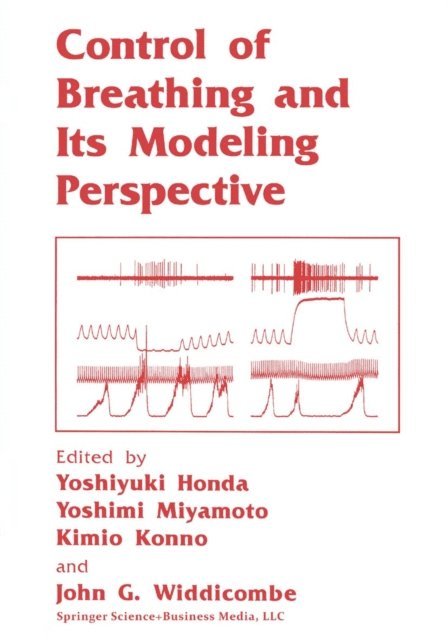 J.G. Widdicombe, Y. Miyamoto, K. Konno, Y. Honda - Control of Breathing and Its Modeling Perspective, E-bok