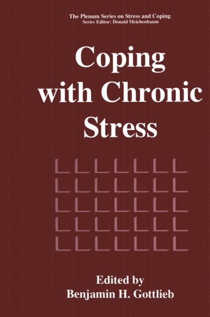 Benjamin H. Gottlieb - Coping with Chronic Stress, E-bok