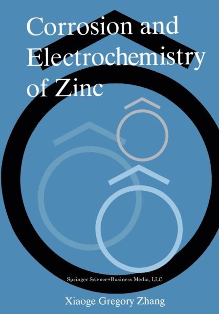 Xiaoge Gregory Zhang - Corrosion and Electrochemistry of Zinc, E-bok