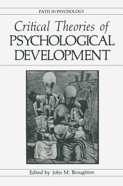 John M. Broughton - Critical Theories of Psychological Development, E-bok