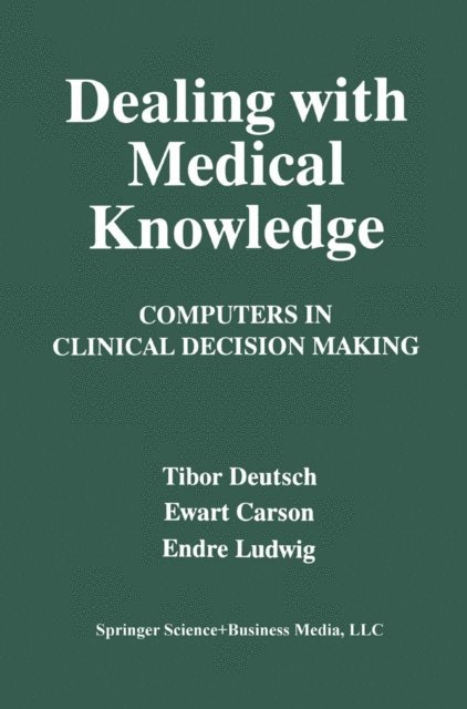 E. Ludwig, T. Deutsch, E. Carson - Dealing with Medical Knowledge, E-bok. Tillgänglighet: Lägg i varukorg