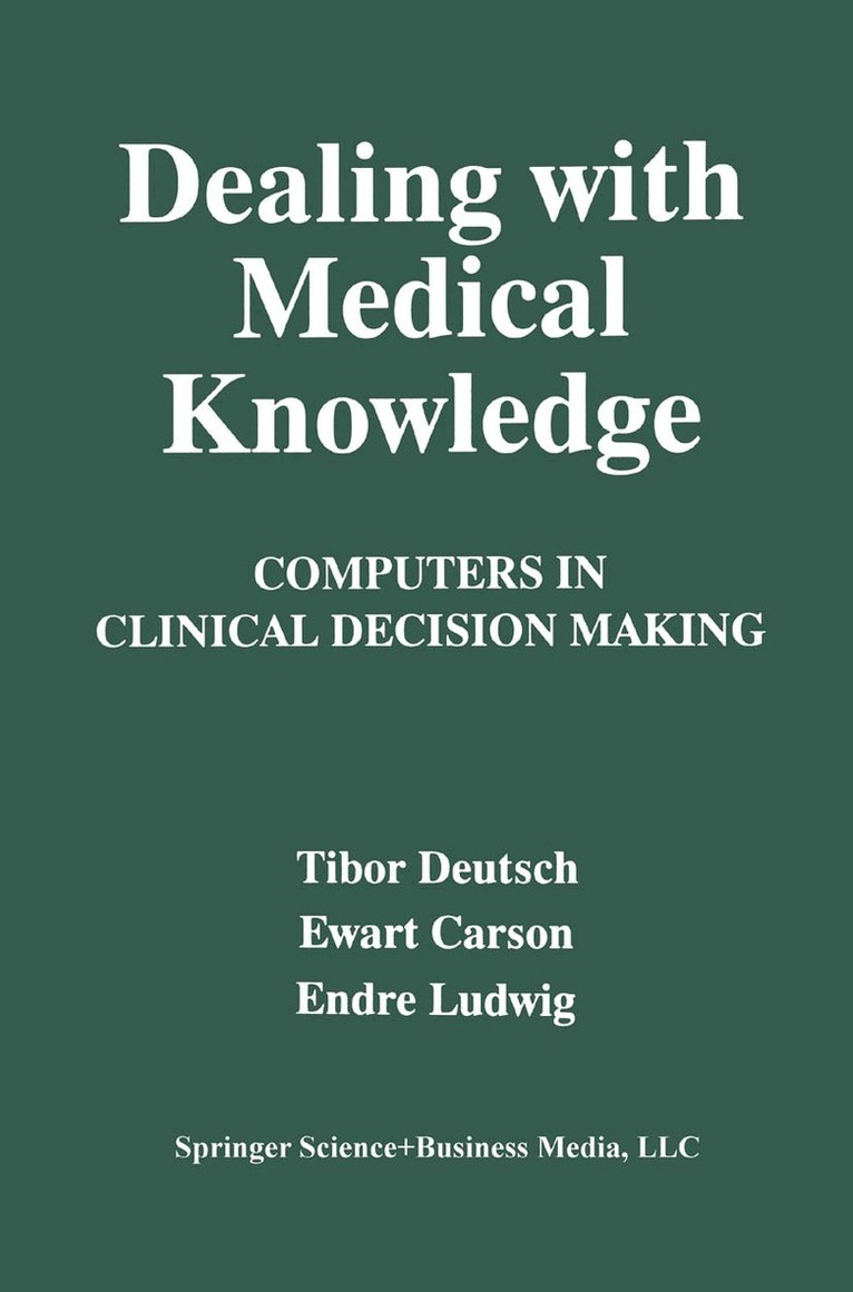 E. Carson, T. Deutsch, E. Ludwig - Dealing with Medical Knowledge, Häftad. Tillgänglighet: Lägg i varukorg