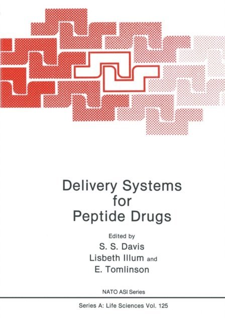E. Tomlinson, Lisbeth Illum, S.S. Davis - Delivery Systems for Peptide Drugs, E-bok