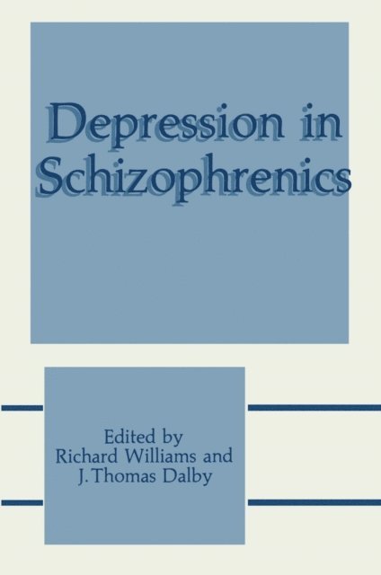J. Thomas Dalby, Richard Williams - Depression in Schizophrenics, E-bok