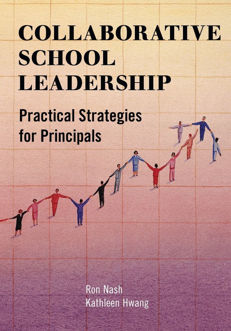 Ron Nash, Kathleen Hwang - Collaborative School Leadership, Häftad