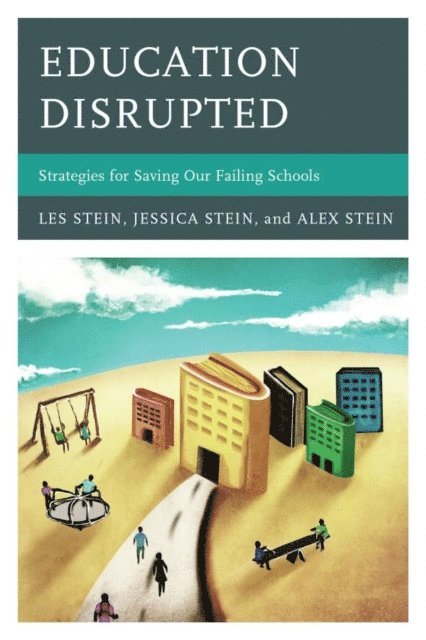 Les Stein, Alex Stein, Jessica Stein - Education Disrupted, E-bok
