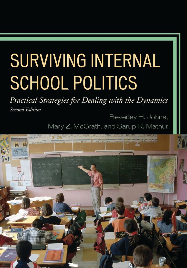 Beverley H. Johns, Sarup R. Mathur, Mary Z. McGrath - Surviving Internal School Politics, Häftad