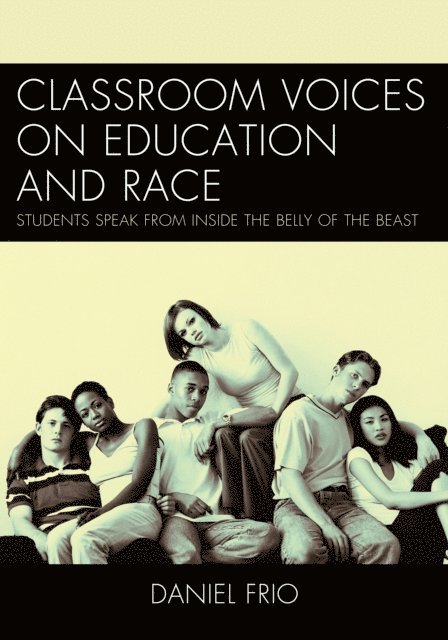 Daniel Frio - Classroom Voices on Education and Race, E-bok