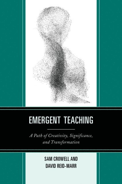Sam Crowell, David Reid-Marr - Emergent Teaching, E-bok