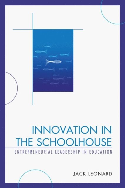 Jack Leonard - Innovation in the Schoolhouse, E-bok