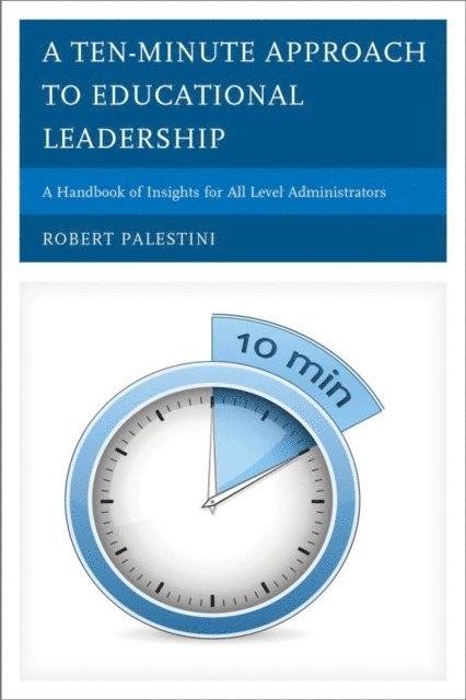 Robert Palestini - Ten-Minute Approach to Educational Leadership, E-bok. Tillgänglighet: Lägg i varukorg