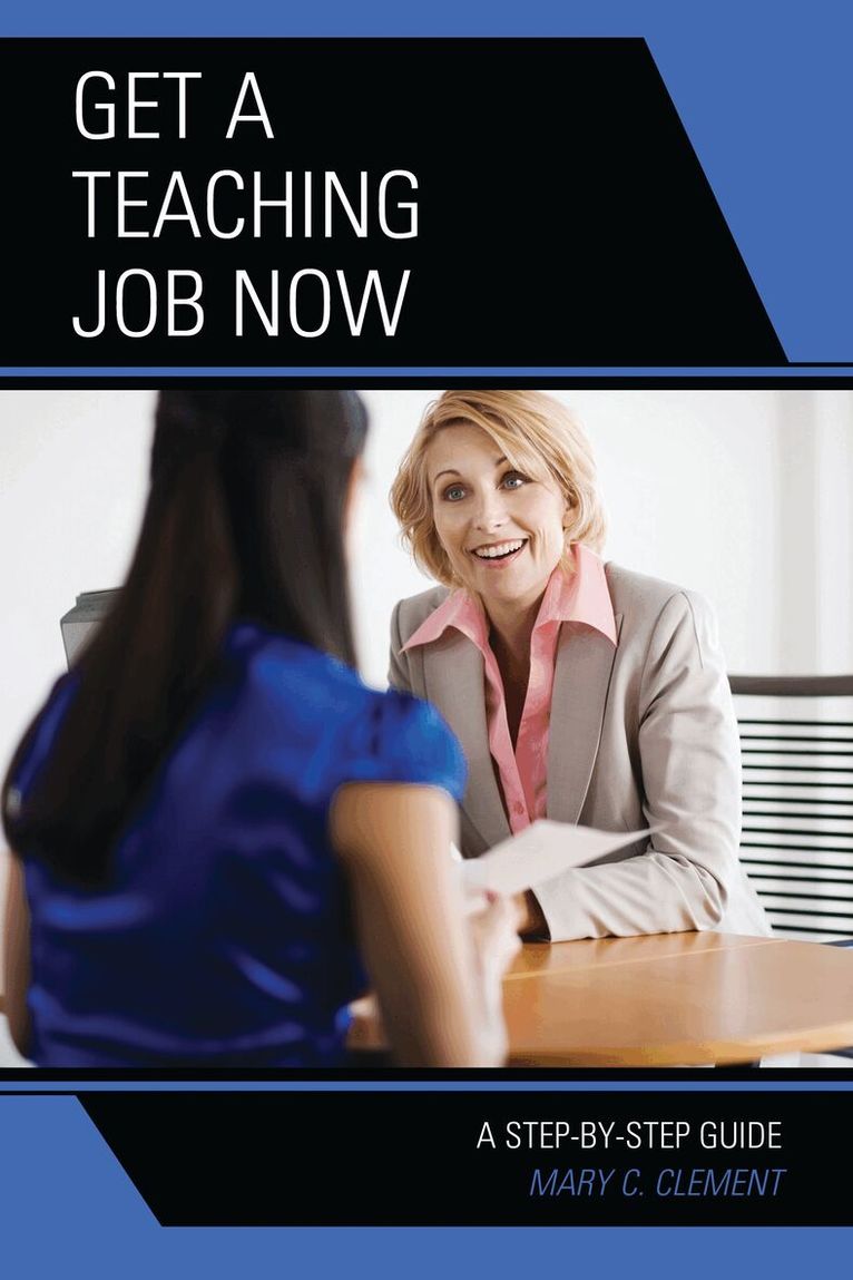 Mary C. Clement - Get a Teaching Job NOW, Häftad