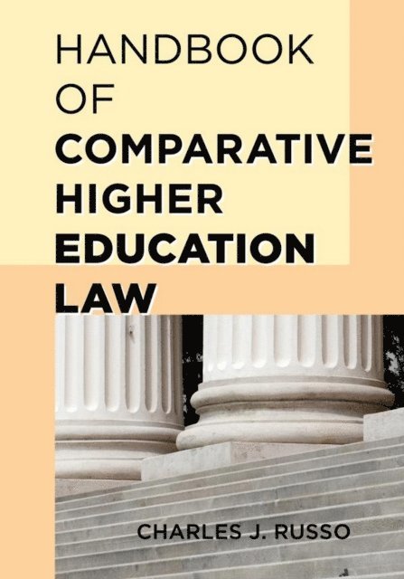 Charles J. Russo - Handbook of Comparative Higher Education Law, E-bok