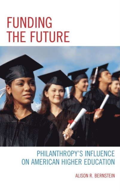 Alison R. Bernstein - Funding the Future, E-bok