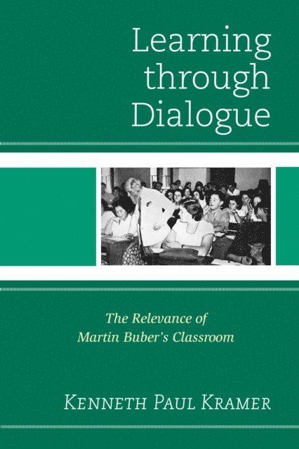 Kenneth Paul Kramer - Learning Through Dialogue, E-bok. Tillgänglighet: Lägg i varukorg