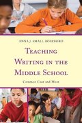 Teaching Writing in the Middle School