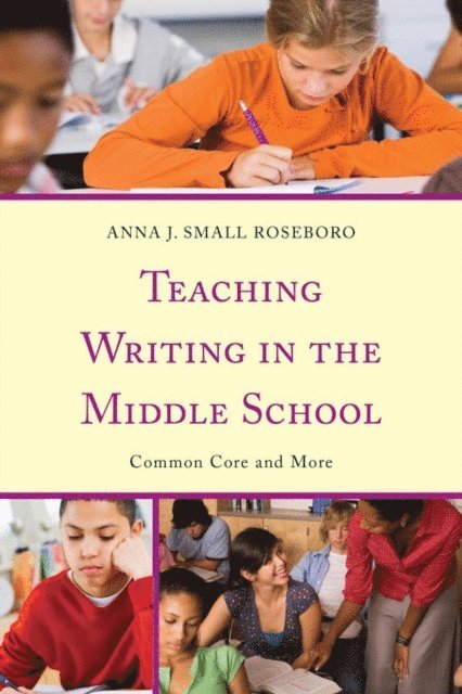 Anna J. Small Roseboro - Teaching Writing in the Middle School, E-bok. Tillgänglighet: Lägg i varukorg