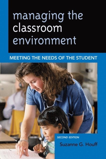 Suzanne G. Houff - Managing the Classroom Environment, E-bok