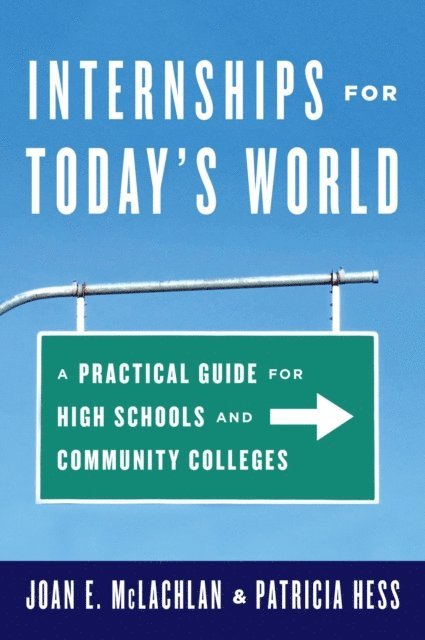 Joan E. McLachlan, Patricia Hess - Internships for Today's World, E-bok
