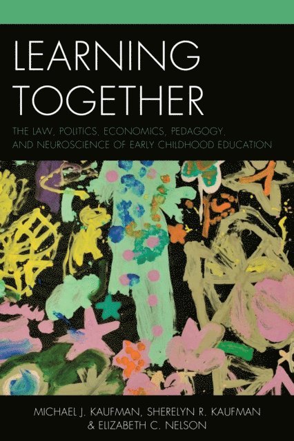 Michael J. Kaufman, Sherelyn R. Kaufman, Elizabeth C. Nelson - Learning Together, E-bok